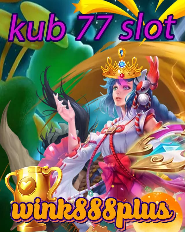 kub 77 slot